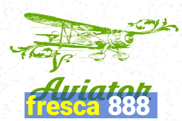 fresca 888